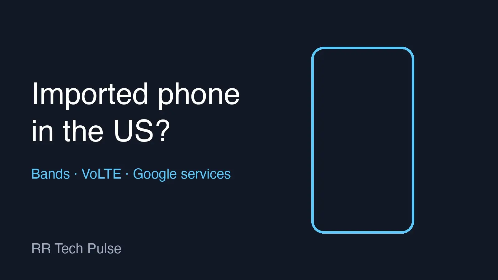 Graphic with the text Imported phone in the US? above a phone outline.