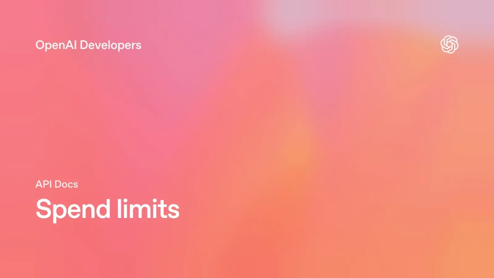 OpenAI Developers API docs banner reading Spend limits on a pink and orange gradient